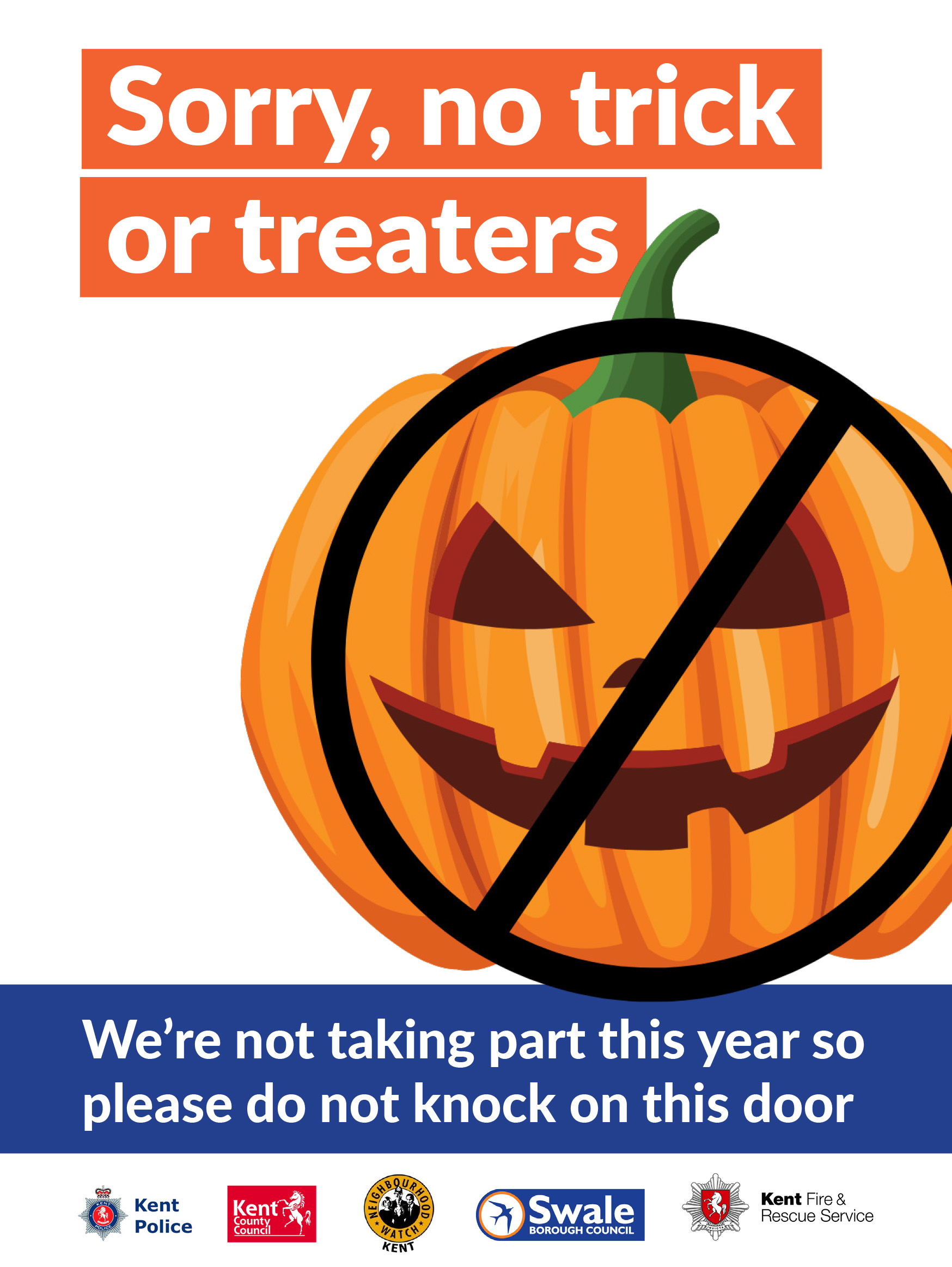 Poster that reads; Sorry, no trick or treaters. We're not taking part this year so please do not knock on this door. With a pumpkin with a cross through.